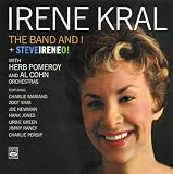 Irene Kral. The Band and I and Steveireneo! With Herb Pomeroy and Al Cohn Orchestras.