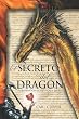 El Secreto del Drag&oacute;n: La Revelaci&oacute;n de los Sacros Papiros (Spanish Edition)