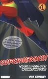 Superheroes!: Capes and Crusaders in Comics and Films