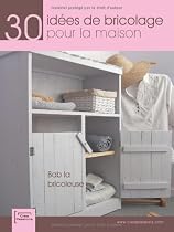30 idées de bricolage pour la maison