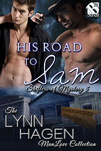 His Road to Sam [Shifters of Mystery 5] (Siren Publishing The Lynn Hagen ManLove Collection)