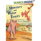 Monsters and Water Beasts: Creatures of Fact or Fiction? by Karen Miller and Sergio Ruzzier