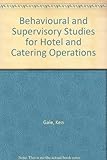 Behavioural and supervisory studies for hotel and catering operations