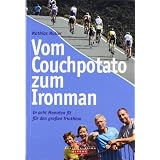 Vom Couchpotato zum Ironman: In acht Monaten fit f�r den gro�en Triathlonvon "Mathias M�ller"