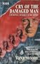 Cry of the Damaged Man: a Personal Journey of Recovery Pb