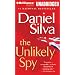 The Unlikely Spy (Gabriel Allon Novels)