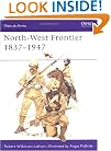North-West Frontier 1837-1947 (Men at Arms Series, 72)