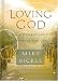 Loving God: Daily Reflections for Intimacy With God