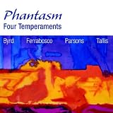Four Temperaments (Byrd · Ferrabosco · Parsons · Tallis) /Phantasm