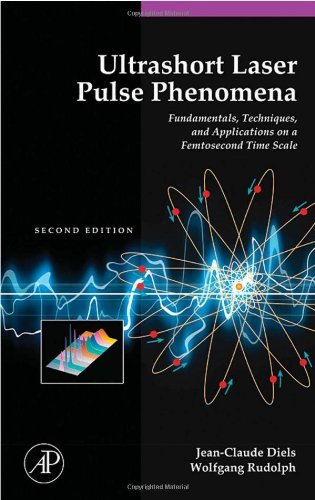 Ultrashort Laser Pulse Phenomena (Optics and Photonics Series)