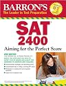 Barron's SAT 2400: Aiming for the Perfect Score