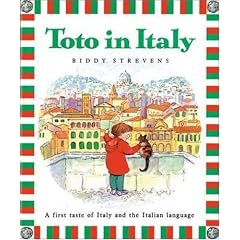 Toto in Italy: A First Taste of Italy and the Italian Language