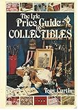 The Lyle price guide to collectibles