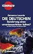 Die Deutschen: Der Sonderweg eines unverbesserlichen Volkes?