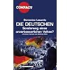 Die Deutschen: Der Sonderweg eines unverbesserlichen Volkes?