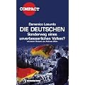 Die Deutschen: Der Sonderweg eines unverbesserlichen Volkes?