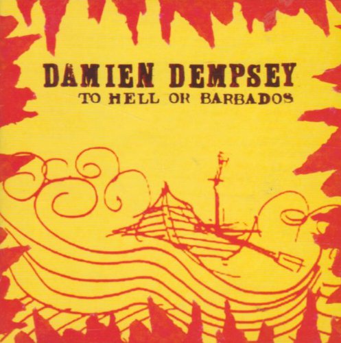 DAMIEN DEMPSEY : TO HELL OR BA
