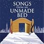 Songs From an Unmade Bed