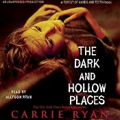 The Dark and Hollow Places | [Carrie Ryan]