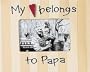 My Heart Belongs to Papa Picture Frame - Linen