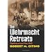 The Wehrmacht Retreats: Fighting a Lost War, 1943