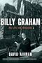Billy Graham: His Life and Influence