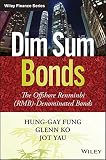 Dim sum bonds : the offshore renminbi (RMB)-denominated bonds