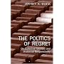 The Politics of Regret: On Collective Memory and Historical Responsibility