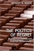 The Politics of Regret: On Collective Memory and Historical Responsibility
