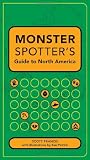 Monster Spotter's Guide to North America