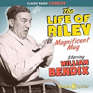 The Life of Riley - Magnificent Mug - Irving Brecher