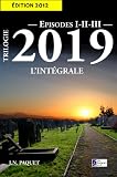 acheter livre occasion Trilogie 2019 - Lintégrale I-II-III (Edition 2012) (Le Cycle des Trilogies Universelles - INTEGRALE)