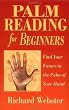 Richard Webster's book: 'Palm Reading for Beginners'!