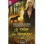 La communaut� du Sud, Tome 6 : La reine des vampir&hellip de C Harris