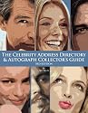 The Celebrity Address Directory & Autograph Collector's Guide with 30,000 Entries