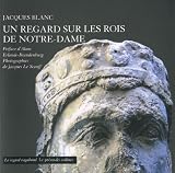 Un Regard sur les rois de notre dame