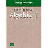 Prentice Hall Algebra 1: Practice Workbook