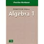 Prentice Hall Algebra 1: Practice Workbook