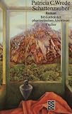 Schattenzauber - Roman - ( Bibliothek der phantastischen Abenteuer). - Patricia C. Wrede