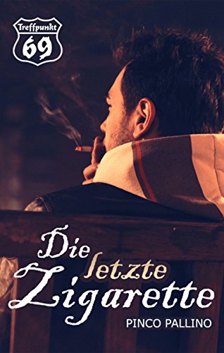 Die letzte Zigarette: Gay Romance (German Edition)