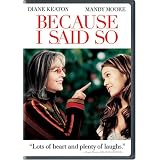 Because I Said So (Widescreen Edition)