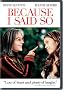 Because I Said So (Widescreen Edition) Because I Said So (Widescreen Edition)