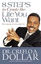 8 Steps to Create the Life You Want: The Anatomy of a Successful Life (Faith Words)