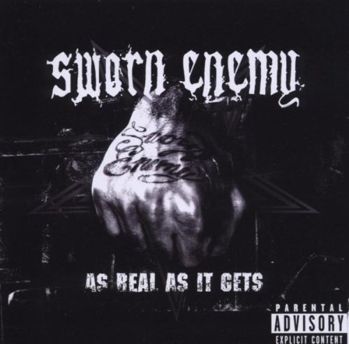 Sworn Enemy - As Real As It Gets - Zortam Music
