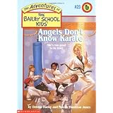 AngelsDon'tKnowKarate(TheAdventuresOfTheBaileySchoolKids#23)