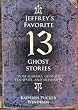 Jeffrey's Favorite 13 Ghost Stories