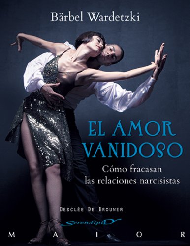 El amor vanidoso: 45 (Serendipity Maior) (Spanish Edition)
