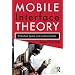 Mobile Interface Theory: Embodied Space and Locative Media