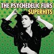 The Psychedelic Furs Superhits