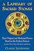 Lapidary of Sacred Stones: Their Magical and Medicinal Powers Based on the Earliest Sources